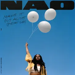 Make It Out Alive (feat. SiR) - Single by Nao album reviews, ratings, credits