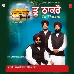Tu Thakro, Vol. 7 by Bhai Lakhwinder Singh Ji album reviews, ratings, credits
