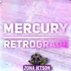 Mercury Retrograde - Single album lyrics, reviews, download