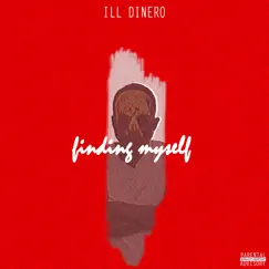 Finding Myself - EP by Ill Dinero album reviews, ratings, credits