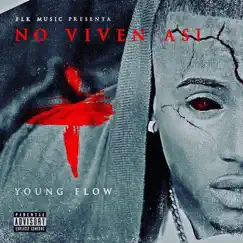 No Viven Así (Freestyle) - Single by Young Flow album reviews, ratings, credits