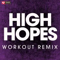 High Hopes (Extended Workout Remix) Song Lyrics