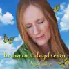 Living in a Daydream - Single album lyrics, reviews, download