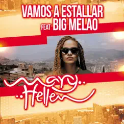 Vamos a Estallar (feat. Big Melao) - Single by Mary Hellen album reviews, ratings, credits