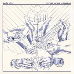 We Who Believe in Freedom by Emily Elbert album reviews, ratings, credits
