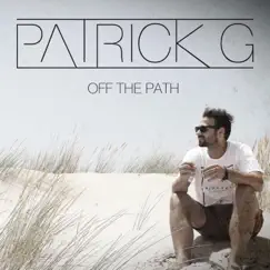 Off the Path - EP by Patrick G album reviews, ratings, credits