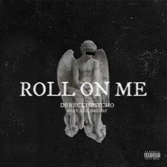 Roll on Me (feat. Lul DreDay) - Single by Psycho album reviews, ratings, credits