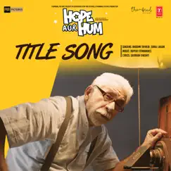 Hope Aur Hum (Title Song) [From 
