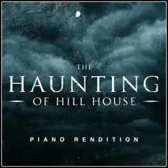 The Haunting of Hill House (Piano Rendition) - Single by The Blue Notes album reviews, ratings, credits