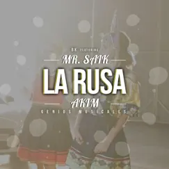 La Rusa (feat. Akim) Song Lyrics