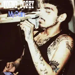 My Pain - Single by Young Dopey album reviews, ratings, credits