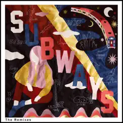 Subways (The Remixes) - Single by The Avalanches album reviews, ratings, credits