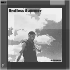 Endless Summer, Vol. 1 - EP by A.Breeze album reviews, ratings, credits