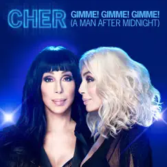 Gimme! Gimme! Gimme! (A Man After Midnight) [Midnight Mixes] - EP by Cher album reviews, ratings, credits