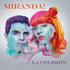 La Colisión - Single by Miranda! album reviews, ratings, credits