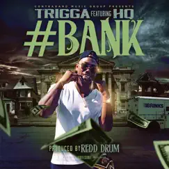 Bank - Single by Trigga & H.Q. album reviews, ratings, credits