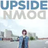 UPSIDE DOWN - Single album lyrics, reviews, download