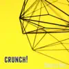 Crunch! - Single album lyrics, reviews, download