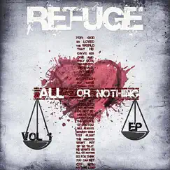 All or Nothing, Vol. 1 - EP by Refuge album reviews, ratings, credits