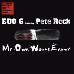 My Own Worst Enemy (Deluxe) by Edo. G & Pete Rock album reviews, ratings, credits