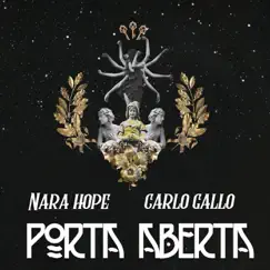 Porta Aberta (feat. Carlo Gallo) - Single by Nara Hope album reviews, ratings, credits