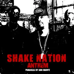 Shake Nation Anthem - Single by Ron Browz album reviews, ratings, credits