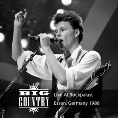 Live at Rockpalast (Live, 1986 Essen) by Big Country album reviews, ratings, credits