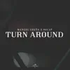 Turn Around - Single album lyrics, reviews, download