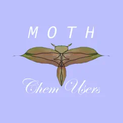 Moth: Episode II, Flight To Light - Single by Chem Users album reviews, ratings, credits