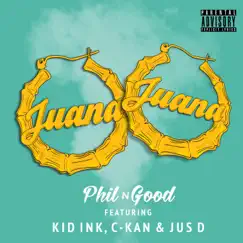 Juana (Remix) [feat. Kid Ink, C-Kan & Jus D] - Single by Phil N Good album reviews, ratings, credits