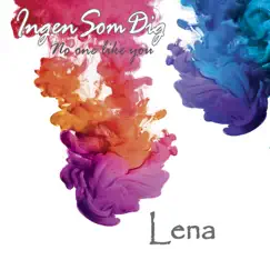 Ingen Som Dig (feat. Frank Anker-Wiik & Joachim Hejslet Jørgensen) [No One Like You] by Lena Løbner album reviews, ratings, credits