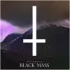 Black Mass - Single album lyrics, reviews, download