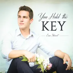 You Hold the Key - Single by Evan Stewart album reviews, ratings, credits