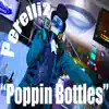 Poppin' Bottles - Single album lyrics, reviews, download