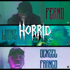 Horrid - Single by Ferno, Loonz & Denzel Franco album reviews, ratings, credits