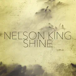 Shine by Nelson King album reviews, ratings, credits
