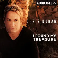I Found My Treasure by Chris Durán album reviews, ratings, credits