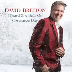 I Heard the Bells on Christmas Day - Single by David Britton album reviews, ratings, credits