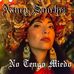 No Tengo Miedo - Single by Nancy Sanchez album reviews, ratings, credits