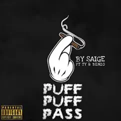 Puff Puff Pass (feat. Benzo) - Single by Saige & TY album reviews, ratings, credits