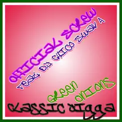 Green Onions (Official Screw) [feat. DJ Chico Swav A] - Single by Classic Jigga album reviews, ratings, credits