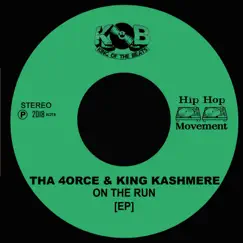 On the Run - EP by Tha 4orce & King Kashmere album reviews, ratings, credits