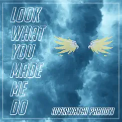 Look What You Made Me Do (Overwatch Parody) - Single by TJ Smith album reviews, ratings, credits