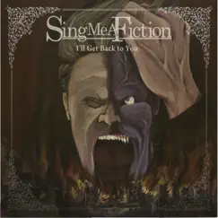 I'll Get Back to You by Sing Me A Fiction album reviews, ratings, credits