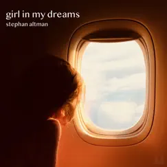 Girl in My Dreams - Single by Stephan Altman album reviews, ratings, credits
