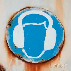 Loner - Single by Loner album reviews, ratings, credits
