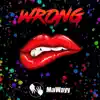 Wrong - Single album lyrics, reviews, download