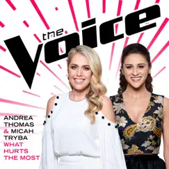 What Hurts the Most (The Voice Performance) - Single by Andrea Thomas & Micah Tryba album reviews, ratings, credits