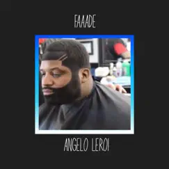 Faaade - Single by Angelo LeRoi album reviews, ratings, credits