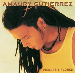 Piedras y Flores by Amaury Gutiérrez album reviews, ratings, credits